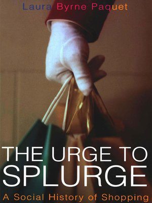 cover image of The Urge to Splurge